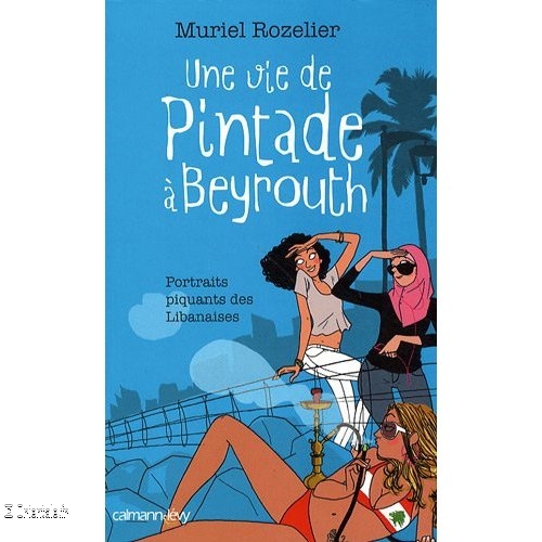 Livre - Une Vie de Pintade  Beyrouth