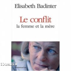 Elisabeth Badinter, Le Conflit