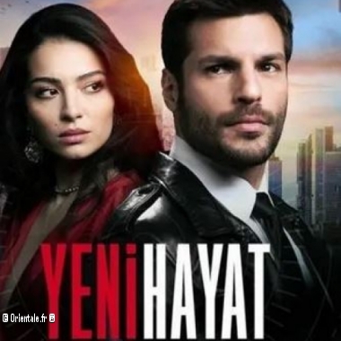 Série turque Yeni Hayat Série turque Yeni Hayat